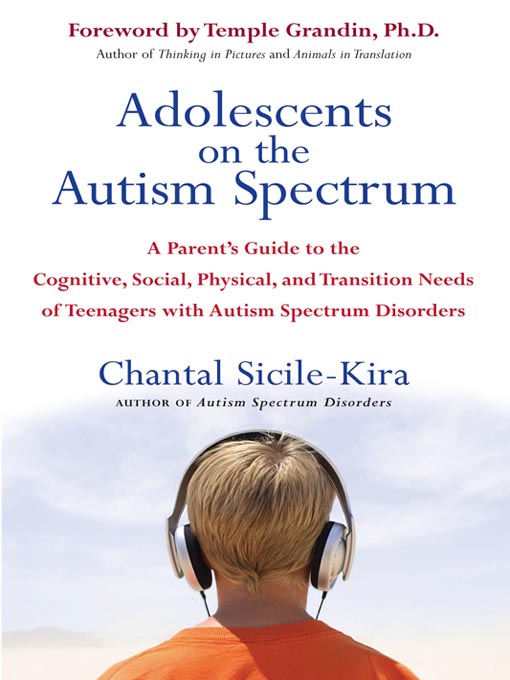 Title details for Adolescents on the Autism Spectrum by Chantal Sicile-Kira - Wait list